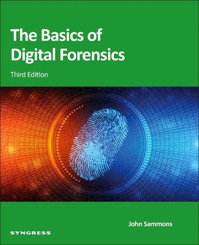 Basics of Digital Forensics, The