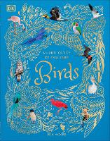 Anthology of Exquisite Birds, An: Discover the Beauty of the Avian World