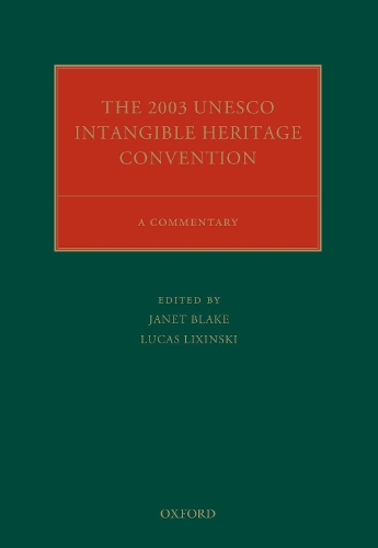 2003 UNESCO Intangible Heritage Convention, The: A Commentary